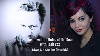 The Unwritten Rules of the Road with Tash Cox: Ep 31 ft. Ian Ross