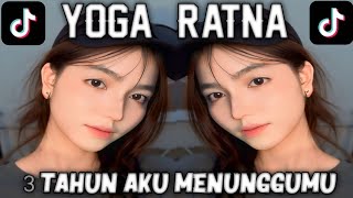 3 Tahun Aku Menunggumu - Yoga & Ratna Original