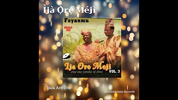 Ija Ore Meji by Ogundare Foyanmu