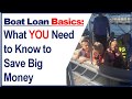 Cheap Boat Loan Basics, How to Save Big on Your #BoatLoan (low rate, low down payment, low payment)