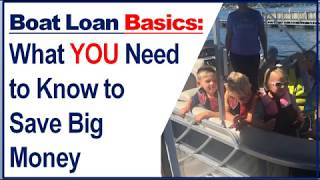 Cheap Boat Loan Basics, How to Save Big on Your #BoatLoan (low rate, low down payment, low payment)