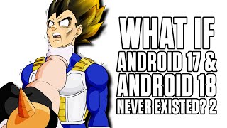 What If Akira Toriyama Got His Original Android Saga? 2