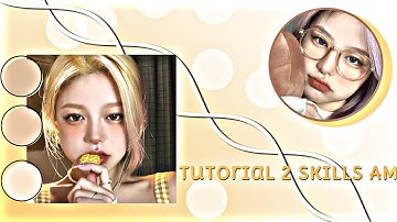 [#15AM] Tutorial 2 Skills Alight Motion Basic Style🐙