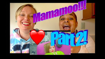 Introducing MAMAMOO!! Reaction- Part 2 Wheein/Hwasa