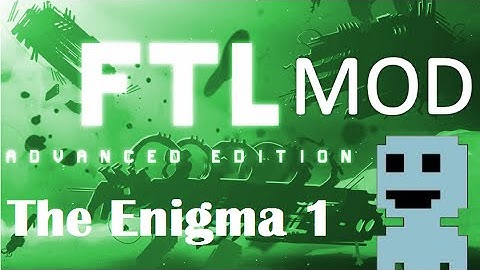 TF : FTL Mods 3 : The Enigma 1