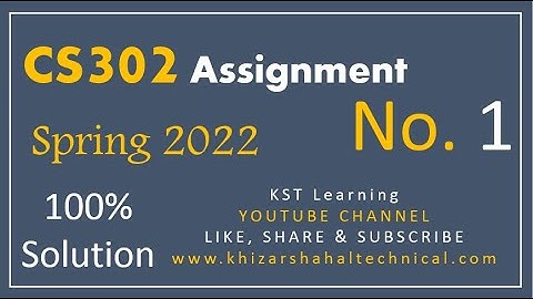 CS302 Assignment No 1 Spring 2022 | CS302 Assignment 1 Solution Spring 2022