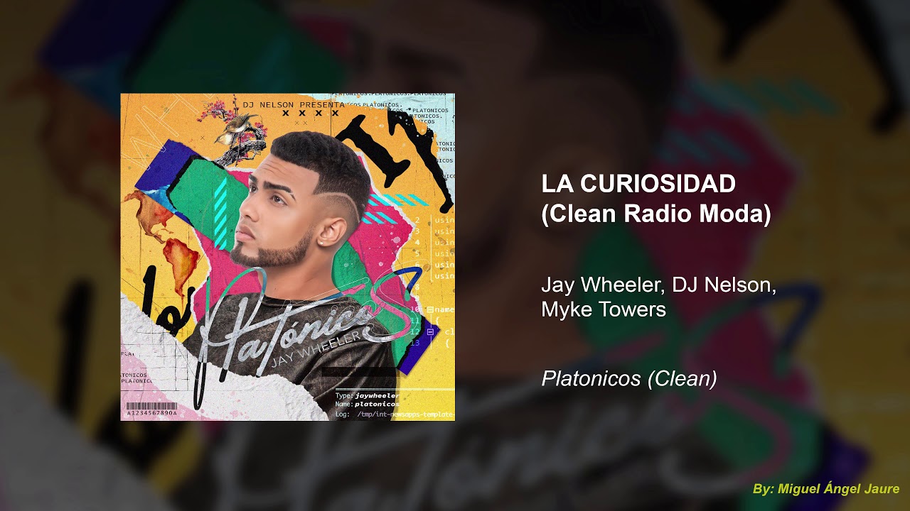 [Official] Jay Wheeler x DJ Nelson x Myke Towers - La Curiosidad (Clean Radio Moda)