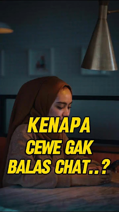 Kenapa cewek gak balas chat? #cewek #cewekcantik #cowokidaman #jodoh