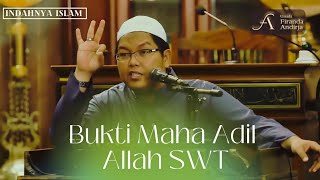 Bukti Maha Adil Allah SWT - Ustadz Firanda Andirja M.A