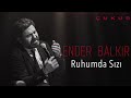 ENDER BALKIR - Ruhumda Sızı