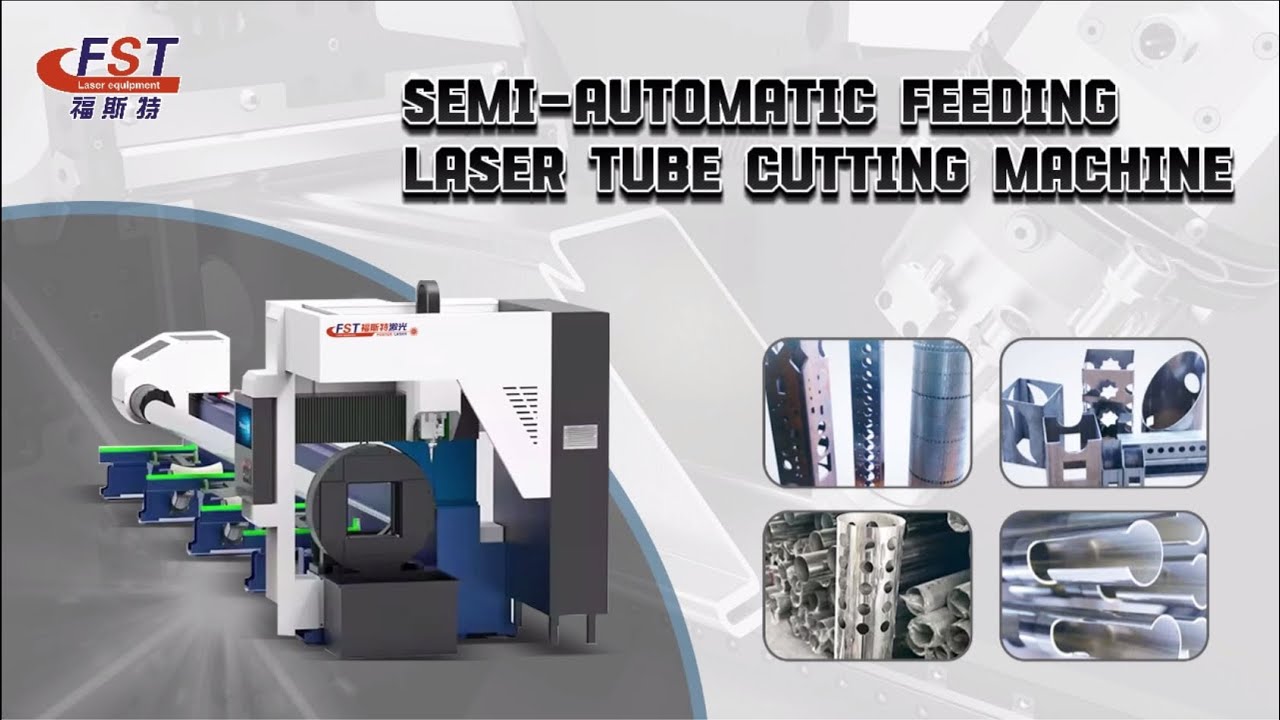 FST Hot Sale High Power Semi-Automatic Feeding Laser Tube Cutting ...