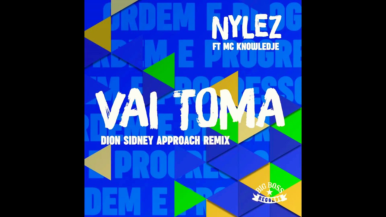 VAI TOMA - DJ NYLEZ feat. MC KNOWLEDJE  X DION SYDNEY