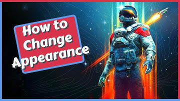 How to Change Appearance in Starfield