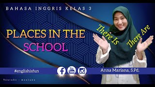 PLACES IN THE SCHOOL - BAHASA INGGRIS KELAS 3