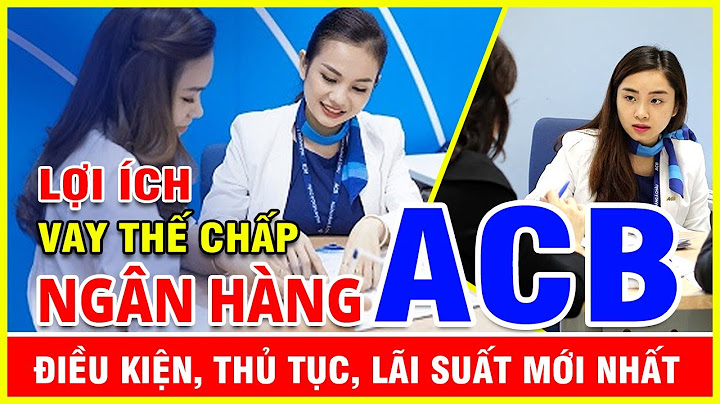 Vay tiền ngân hàng acb lãi suất bao nhiêu