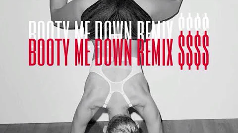 The King Of Pop Trash x BOOTY ME DOWN REMIX