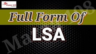 LSA  full form | full form LSA | LSA Stands for | Meaning of LSA | LSA Ka Full Form | Mazaa108