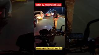 Catch By Jharkhand Police for Drink n Drive Routine Check Up #shorts