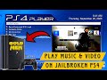 How To Play Video &amp; Music On Your JailBroken PS4 Offline Method