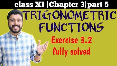 Class 11 | NCERT|Trigonometric Functions | Exercise 3.2 | Part 5