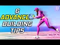 6 *ADVANCED* Building Tips You Need To Know...