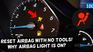 WHY THE AIRBAG LIGHT IS ON FORD. HOW TO RESET AIRBAG LIGHT WITHOUT SPECIAL TOOLS