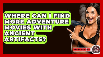 Where Can I Find More Adventure Movies With Ancient Artifacts? - The Action Reel