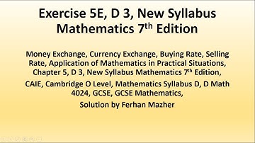 Exercise 5E, D 3, New Syllabus Mathematics 7th Edition, Solution by Ferhan Mazher