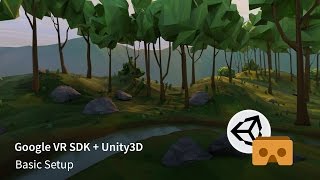 Google VR SDK v1.1 + Unity3D - Basic Setup