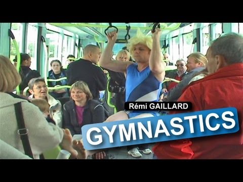 Gymnastics (Rémi GAILLARD)