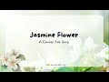 Mo li hua jasmine flower chinese traditional folk song with english translation