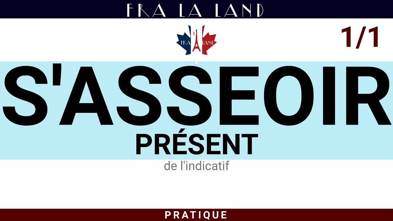 S'ASSEOIR (1/1). Conjugaison. Présent de l'Indicatif. - YouTube