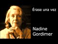 "Érase una vez" de Nadine Gordimer - por Quique Pesoa