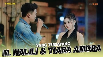YANG TERSAYANG // M HALILI & TIARA AMORA  //  MBOIS MUSIC
