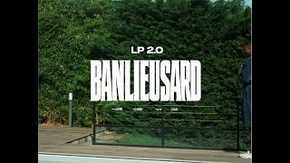 Lp2.0 - BANLIEUSARD