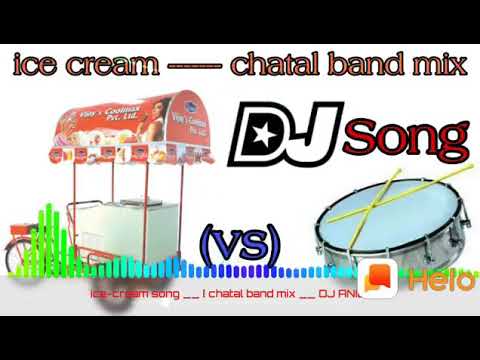 New latest ice cream dj chattal mix song