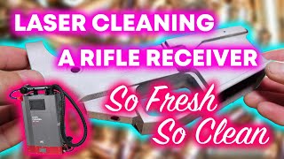 Laser Cleaning A Rifle Receiver With A 100 Watt Laser