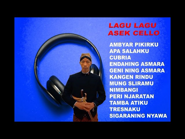 Lagu lagu Asek Cello class=