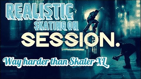 So REALISTIC [Session Skate: Sim]