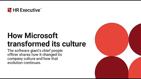 How Microsoft transformed its culture
