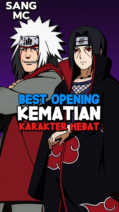 Best Opening Naruto, Kematian Jiraiya & Itachi #naruto #jiraiya #itachi #sign