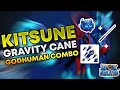 Kitsune one shot combo. Godhuman,kitsune,gravity and combo. Bloxfruit