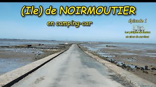 Ile de Noirmoutier en camping car, aires de services, épisode 1 les périples de Gaston .