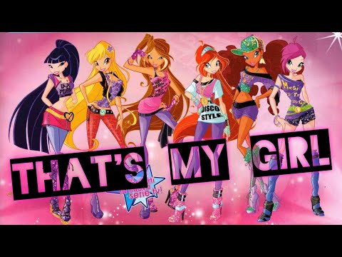 That's My Girl (Ft. Winx Club) AMV FMV