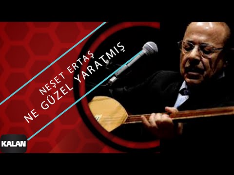 Neşet Ertaş - Ne Güzel Yaratmış [ Zahidem © 1999 Kalan Müzik ]