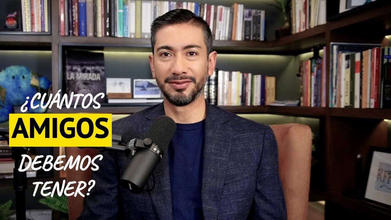 ¿Cuántos amigos debemos tener?