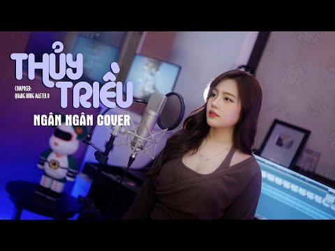 Quang Hùng MasterD - ‘Thuỷ Triều’ - Ngân Ngân Cover