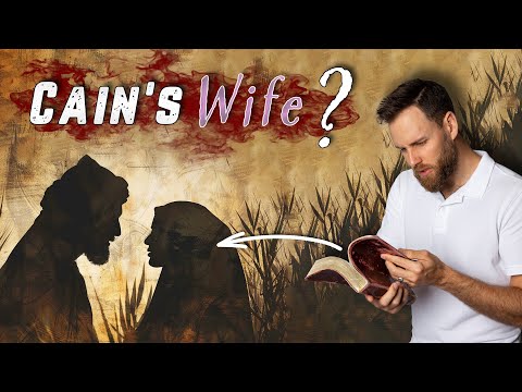 WHERE did CAIN'S WIFE come FROM??