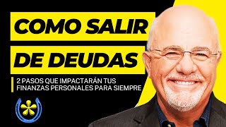 2. CÓMO SALIR DE DEUDAS Tóxicas de TARJETAS DE CRÉDITO con 2 PASOS (Finanzas Personales) DAVE RAMSEY