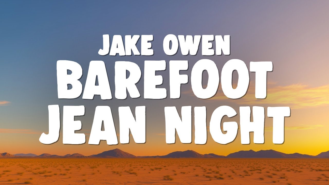 Jake Owen - Barefoot Blue Jean Night